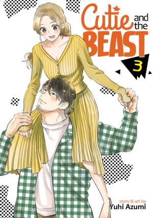 Cutie and the Beast Vol. 3 de Yuhi Azumi