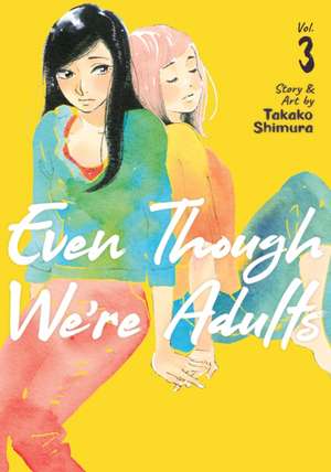 Even Though We're Adults Vol. 3 de Takako Shimura