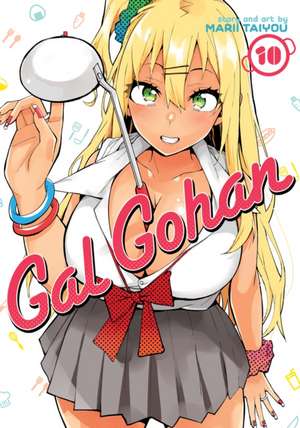 Gal Gohan Vol. 10 de Marii Taiyou