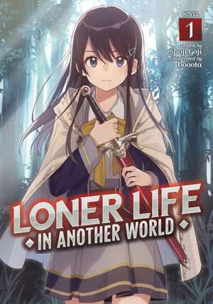 Goji, S: Loner Life in Another World (Light Novel) Vol. 1 de Shoji Goji