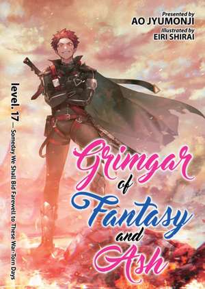 Grimgar of Fantasy and Ash (Light Novel) Vol. 17 de Ao Jyumonji