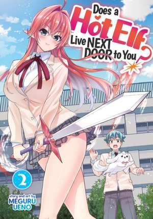 Does a Hot Elf Live Next Door to You? Vol. 2 de Meguru Ueno