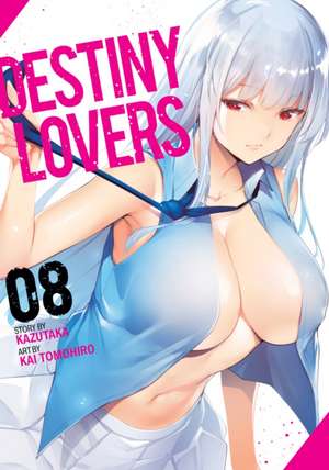 Destiny Lovers Vol. 8 de Kazutaka