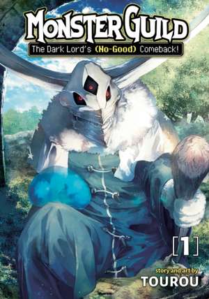 Monster Guild: The Dark Lord's (No-Good) Comeback! Vol. 1 de Tourou