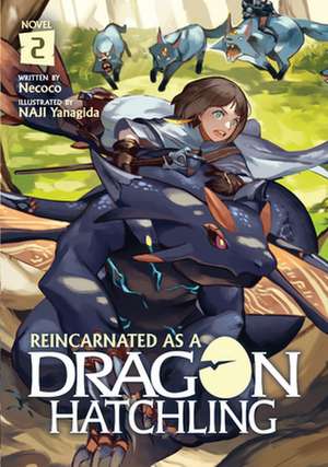 Reincarnated as a Dragon Hatchling (Light Novel) Vol. 2 de Necoco