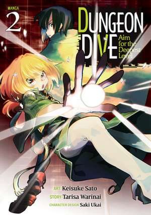 Dungeon Dive: Aim for the Deepest Level (Manga) Vol. 2 de Tarisa Warinai