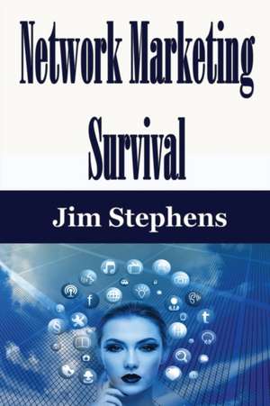 Network Marketing Survival de Jim Stephens