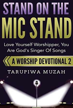 Stand On the Mic Stand de Tarupiwa Muzah