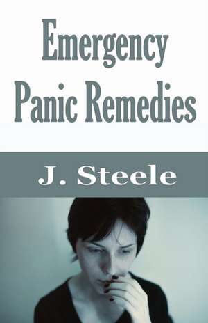 Emergency Panic Remedies de J. Steele