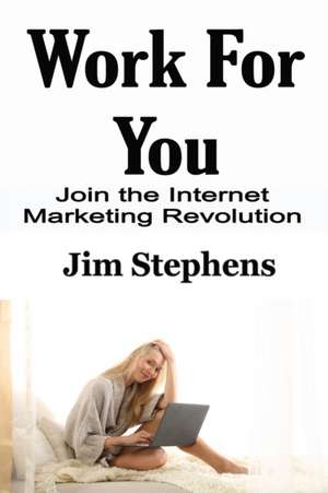 Work For You de Jim Stephens