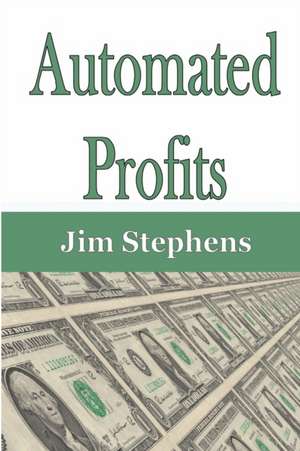 Automated Profits de Jim Stephens