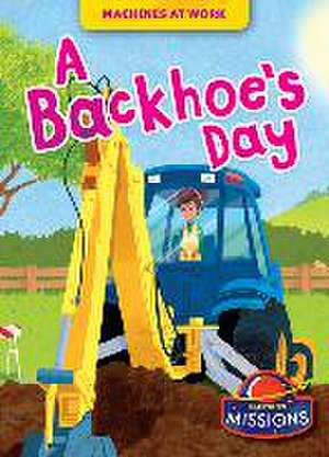 A Backhoe's Day de Betsy Rathburn