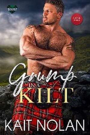 Grump in a Kilt de Kait Nolan