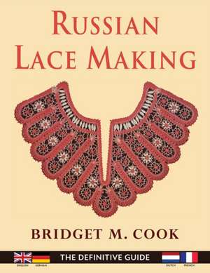 Russian Lace Making (English, Dutch, French and German Edition) de Bridget Cook