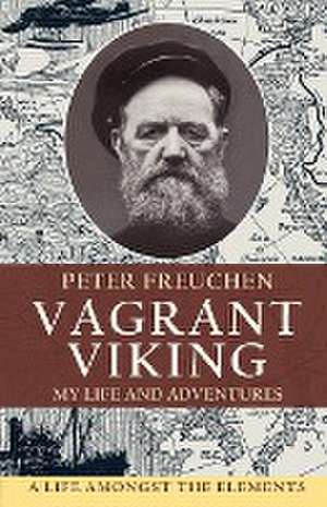 Vagrant Viking; de Peter Freuchen