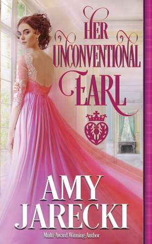 Her Unconventional Earl de Amy Jarecki