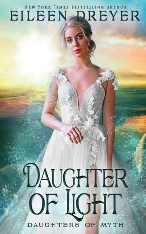 Daughter of Light de Eileen Dreyer