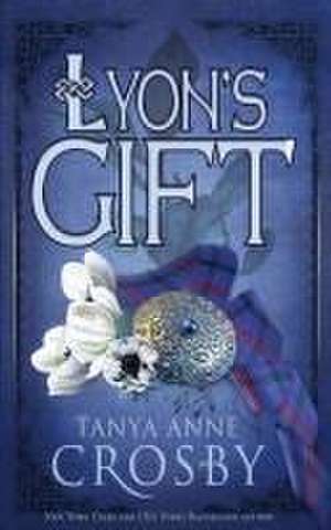 Lyon's Gift de Tanya Anne Crosby