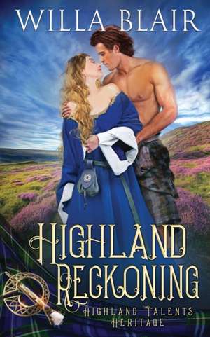 Highland Reckoning de Willa Blair