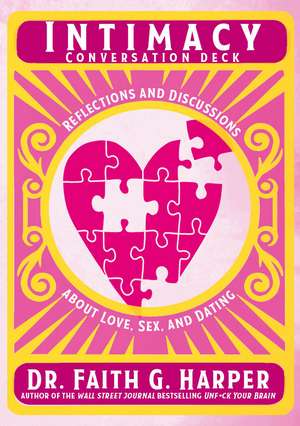 Intimacy Conversation Deck: Reflections and Discussions about Love, Sex, and Dating de Faith G. Harper