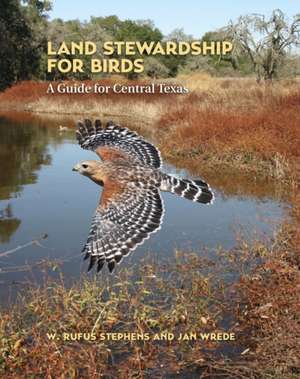 Land Stewardship for Birds de W Rufus Stephens