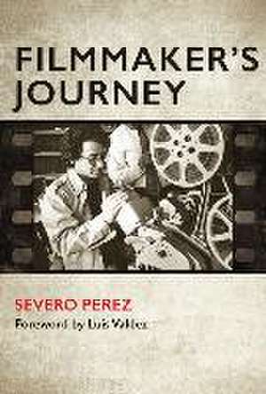 Filmmaker's Journey de Severo Perez