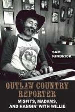 Outlaw Country Reporter de Sam Kindrick