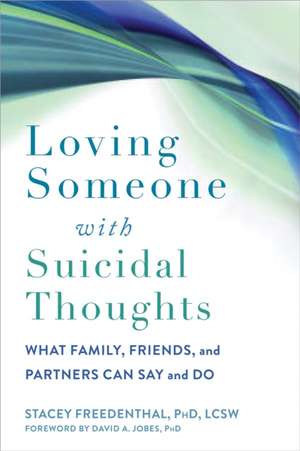 Loving Someone with Suicidal Thoughts de David A Jobes