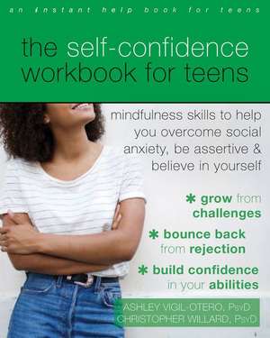 The Self-Confidence Workbook for Teens de Ashley Vigil-Otero