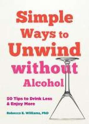 Simple Ways to Unwind without Alcohol de Aveen Banich