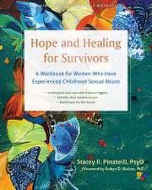 Hope and Healing for Survivors de Stacey R Pinatelli