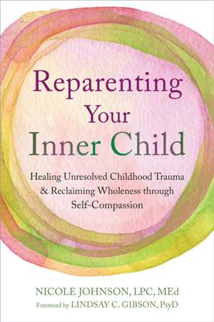 Reparenting Your Inner Child de Nicole Johnson