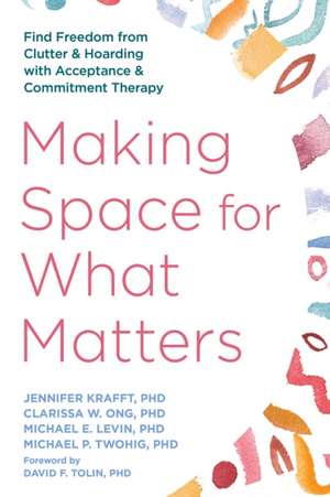 Making Space for What Matters de Jennifer Krafft