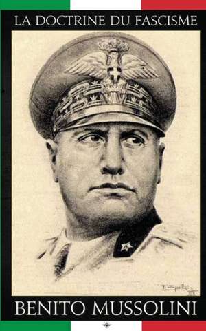 La doctrine du Fascisme de Benito Mussolini