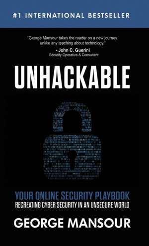 UNHACKABLE de George Mansour