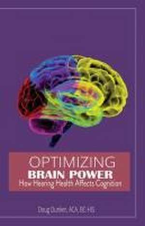 Optimizing Brain Power de Bc-His Doug Dunker Aca