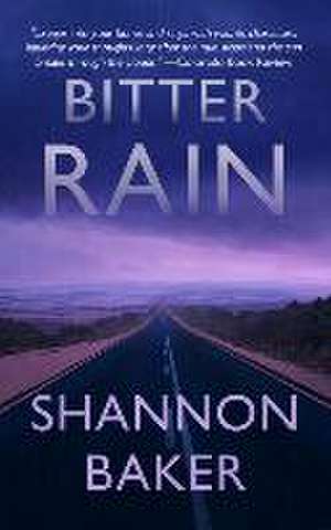 Bitter Rain de Shannon Baker