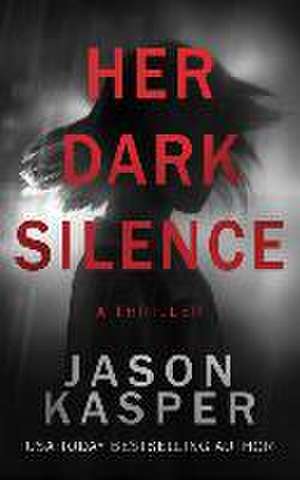 Kasper, J: Her Dark Silence