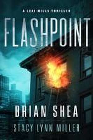 Flashpoint de Stacy Lynn Miller