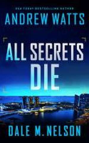 All Secrets Die de Andrew Watts