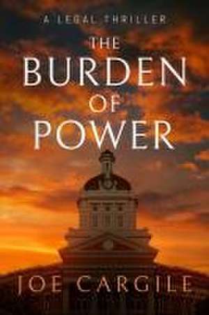 The Burden of Power de Joe Cargile