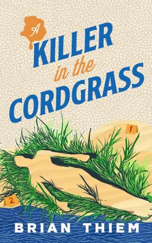 A Killer in the Cordgrass de Brian Thiem