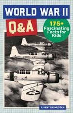 World War II Q&A de R Kent Rasmussen