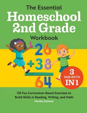 The Essential Homeschool 2nd Grade Workbook de Martha Zschock