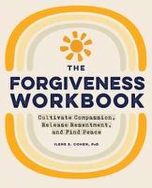 The Forgiveness Workbook de Ilene S Cohen