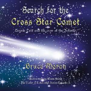 Search for the Cross Star Comet de Bruce Moran