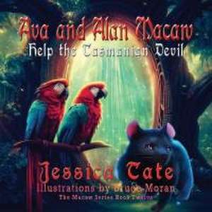 Ava and Alan Macaw Help the Tasmanian Devil de Jessica Tate