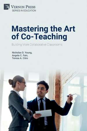 Mastering the Art of Co-Teaching de Nicholas D. Young