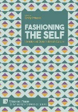 Fashioning the Self de Emily Priscott