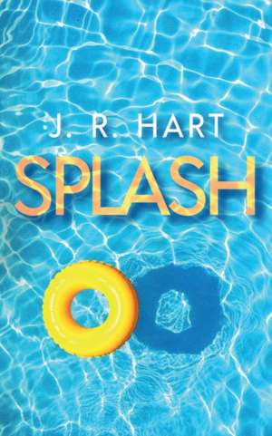 Splash de J. R. Hart